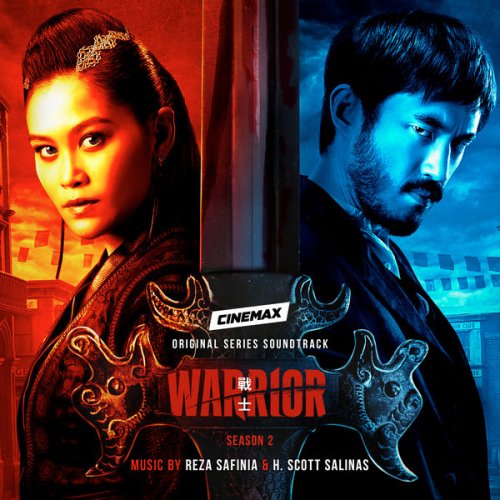 Reza Safinia, H. Scott Salinas - Warrior: Season 2 (Cinemax Original Series Soundtrack) (2021) [Hi-Res]