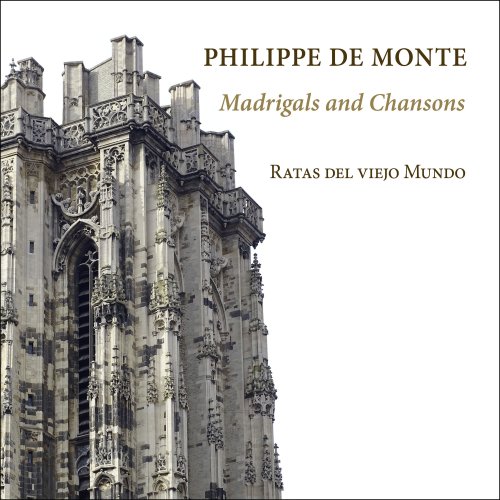 Ratas del viejo Mundo - Philippe De Monte: Madrigals and Chansons (2021) [Hi-Res]