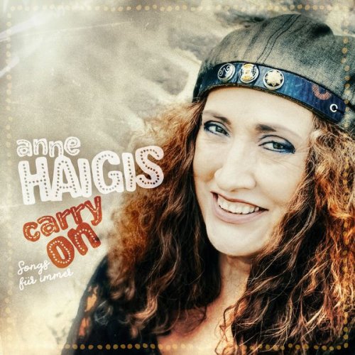 Anne Haigis - Carry On - Songs für immer (2021)
