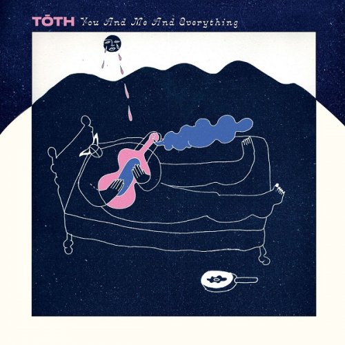 Toth - You and Me and Everything (2021)