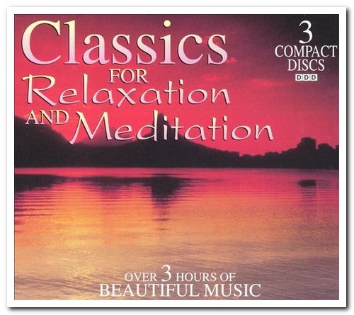 VA - Classics for Relaxation and Meditation [3CD Box Set] (1995)