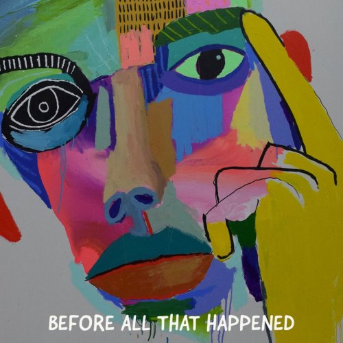 Ezra Bell - Before All That Happened (2021)