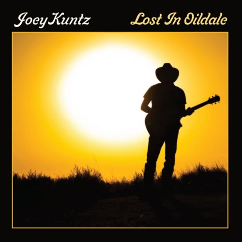 Joey Kuntz - Lost In Oildale (2021)