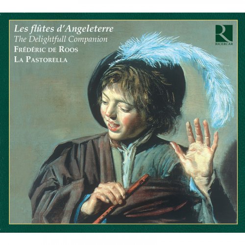 Frédéric de Roos, La Pastorella - Les flûtes d'Angleterre: The Delightfull Companion (2002)