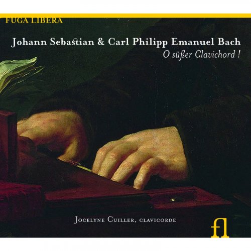 Jocelyne Cuiller - J.S. Bach & C.P.E. Bach: O süßer Clavichord! (2005)