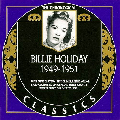 Billie Holiday - The Chronological Classics: 1949-1951 (2002)