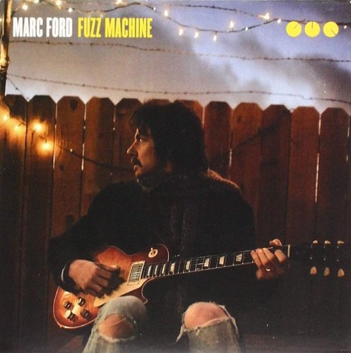 Marc Ford - Fuzz Machine (2014)