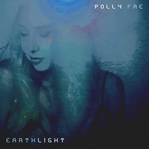 Polly Fae - Earthlight (2021) Hi Res