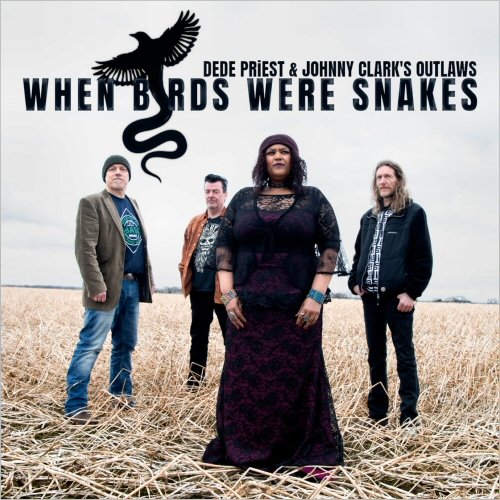 Dede Priest & Johnny Clark's Outlaws - When Birds Were Snakes (2021)
