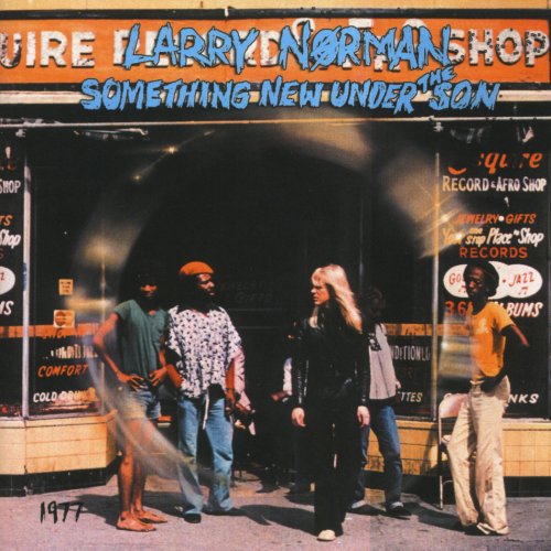 Larry Norman - Something New Under the Son (Reissue) (1981/2009)