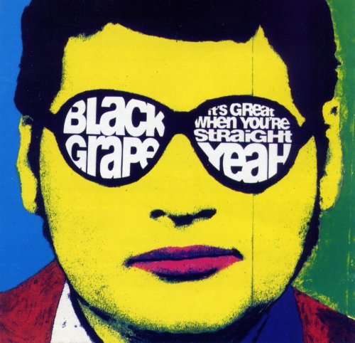 Black Grape - It's Great When You're Straiged Yeah (1995)