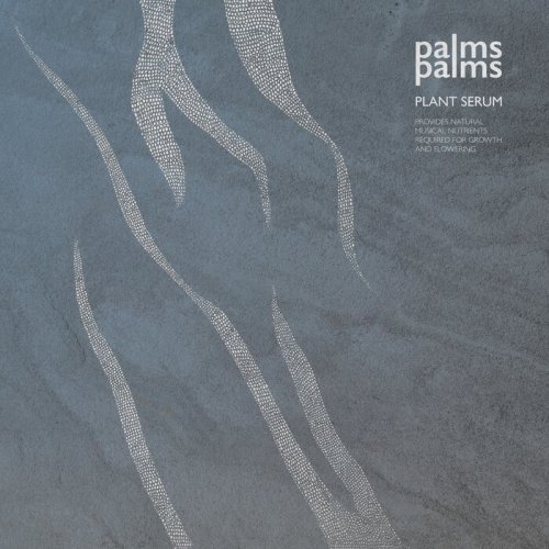 Palms Palms - Plant Serum (2021)