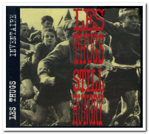 Les Thugs - Still Hungry Still Angry (1989) [Remastered 2004]