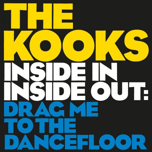 The Kooks - Inside In / Inside Out: Drag Me To The Dancefloor (2021)