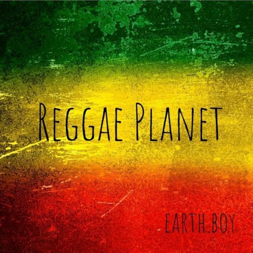 Earth.boy - Reggae Planet (2021)