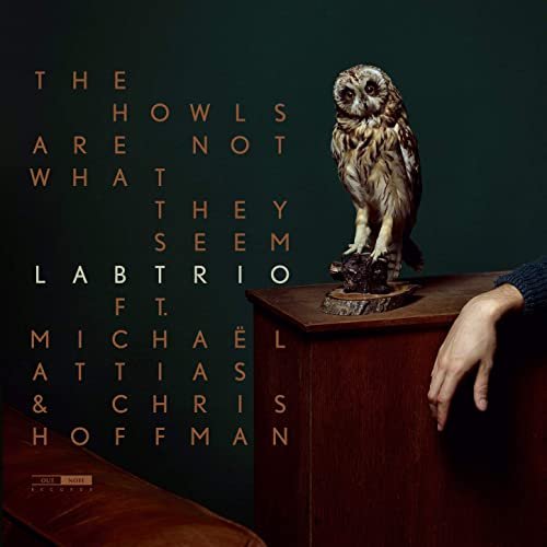 LABtrio, Michaël Attias, Christopher Hoffman - The Howls Are Not What They Seem (2016) [Hi-Res]