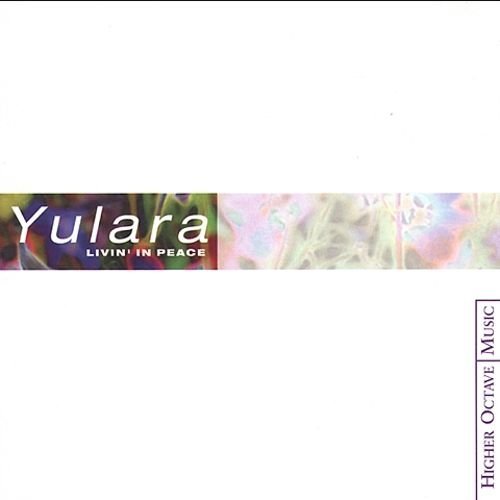 Yulara - Livin' In Peace (2003) [FLAC]