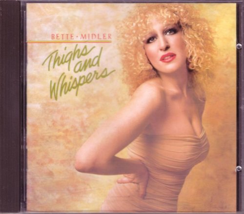 Bette Midler - Thighs and Whispers (1979) [1996]