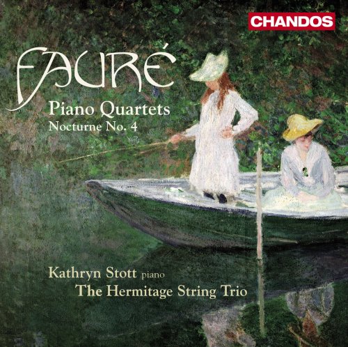 Kathryn Stott, The Hermitage String Trio - Fauré: Piano Quartets Nos. 1 & 2 (2010) [Hi-Res]