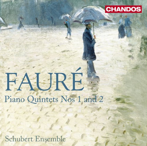Schubert Ensemble - Fauré: Piano Quintets Nos. 1 and 2 (2010) [Hi-Res]