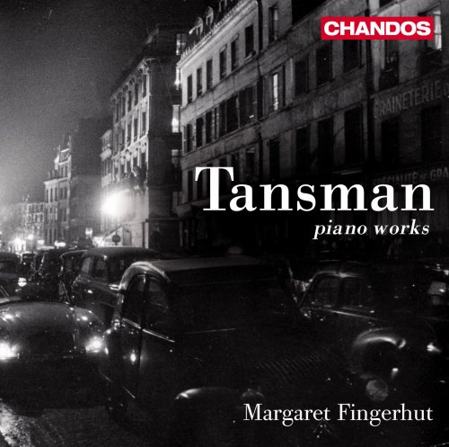 Margaret Fingerhut - Tansman: Piano Works (2009) [Hi-Res]