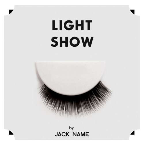 Jack Name - Light Show (2014)