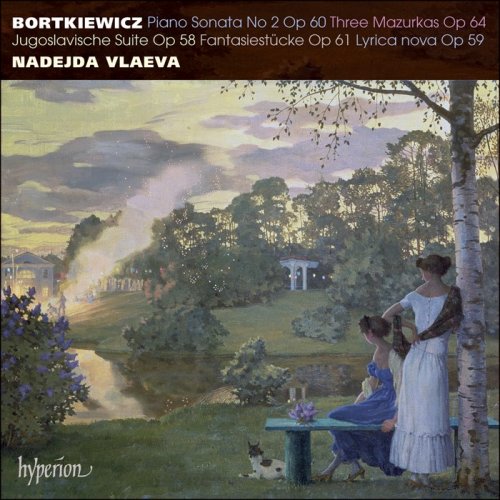 Nadejda Vlaeva - Bortkiewicz: Piano Sonata No. 2 & Other Works (2016) [Hi-Res]