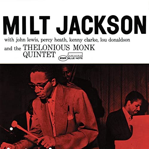 Milt Jackson - Milt Jackson With John Lewis, Percy Heath, Kenny Clarke, Lou Donaldson And The Thelonious Monk Quintet (Expanded Edition) (1956/2005)