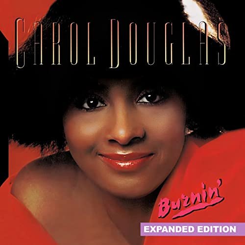 Carol Douglas - Burnin' (Expanded Edition) [Digitally Remastered] (1978/2016)