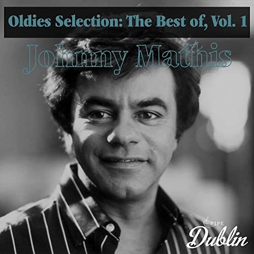 Johnny Mathis - Oldies Selection: The Best Of, Vol. 1 (2021)
