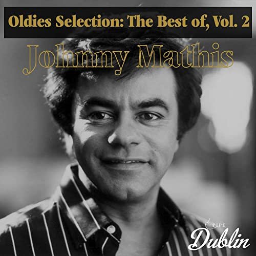 Johnny Mathis - Oldies Selection: The Best Of, Vol. 2 (2021)