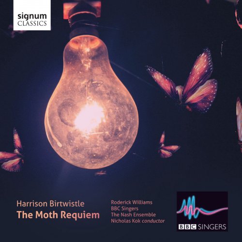 BBC Singers, The Nash Ensemble & Nicholas Kok - Harrison Birtwistle: The Moth Requiem (2014) [Hi-Res]