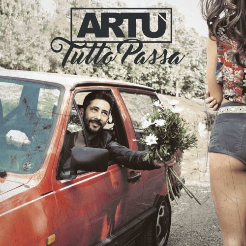 Artu - Tutto Passa (2016)