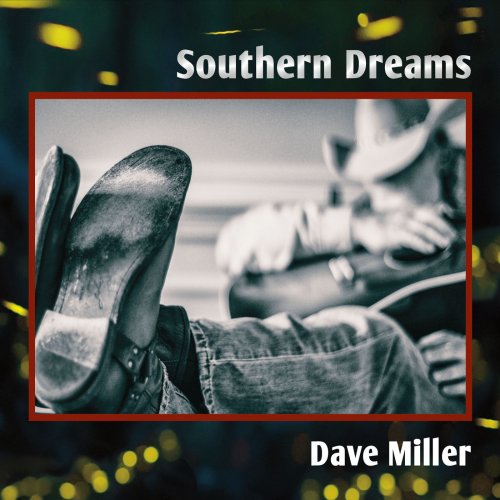 Dave Miller - Southern Dreams (2017)