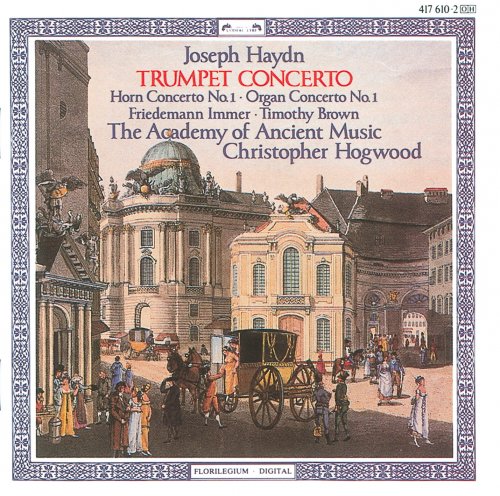 The Academy of Ancient Music, Christopher Hogwood - Haydn: Trumpet, Organ and Horn Concertos (1987)