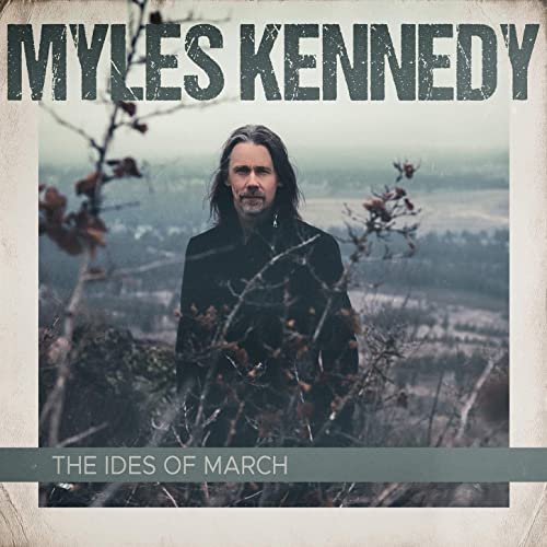 Myles Kennedy - The Ides of March (2021) Hi Res