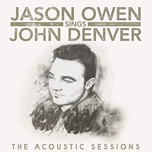 Jason Owen - Jason Owen Sings John Denver: The Acoustic Sessions (2021)