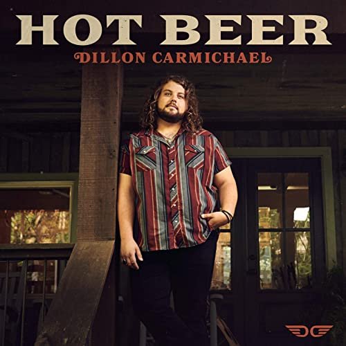 Dillon Carmichael - Hot Beer (2021) Hi Res