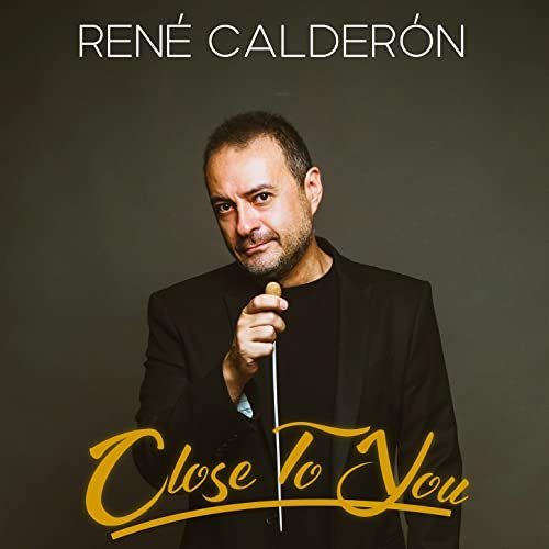 René Calderón - Close to You (2021)