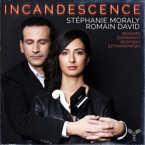 Romain David, Stephanie Moraly - Brahms, Respighi, Dohnányi & Szymanowski: Incandescence (2021) [Hi-Rs]