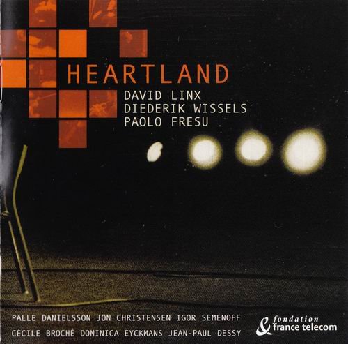 David Linx, Diederik Wissels, Paolo Fresu - Heartland (2001)  CD Rip