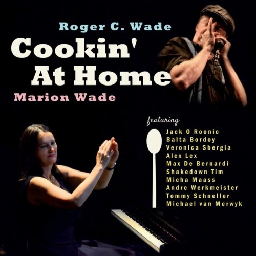 Roger C. Wade - Cookin' at Home (2021)