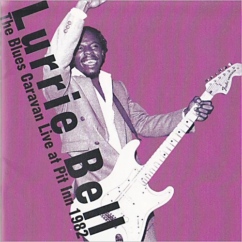 Lurrie Bell - The Blues Caravan Live At Pit Inn 1982 (1998) [CD Rip]