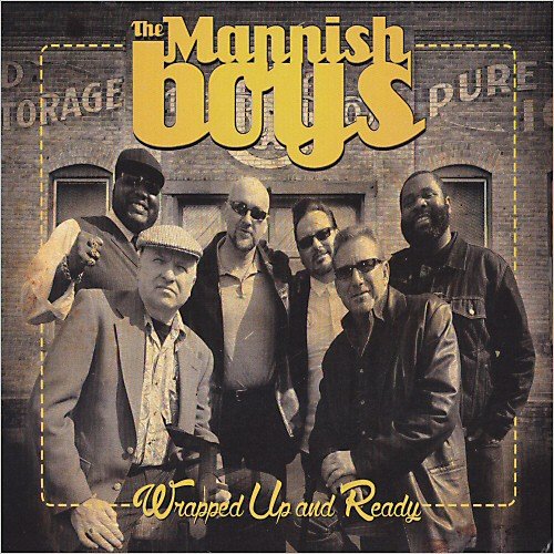 The Mannish Boys - Wrapped Up And Ready (2014) [CD Rip]