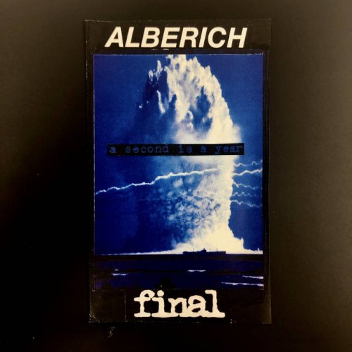 Alberich/Final - A Second Is A Year (2021)