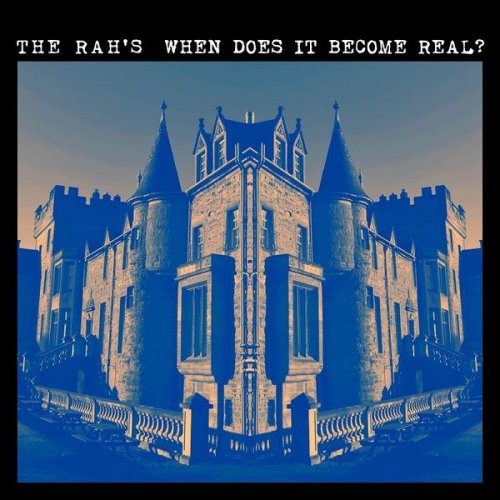 The Rah's - When Does It Become Real? (2021)