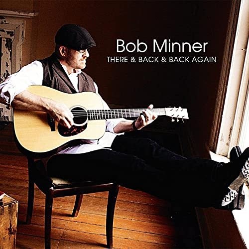 Bob Minner - There & Back & Back Again (2021)