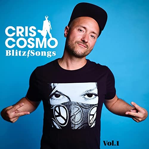 Cris Cosmo - Blitzsongs, Vol. I (2021)