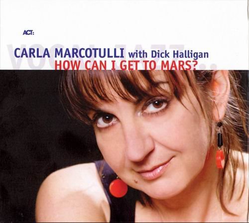 Carla Marcotulli - How Can I Get To Mars? (2008)