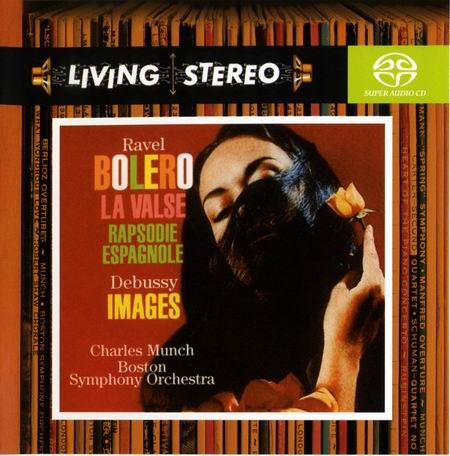 Boston SO, Charles Munch - Ravel, Debussy: Bolero • La Valse • Rapsodie Espagnole • Images (2005) [SACD]